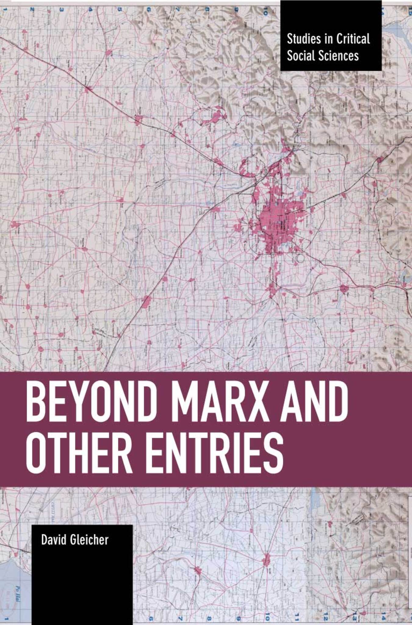 Beyond Marx and Other Entries
